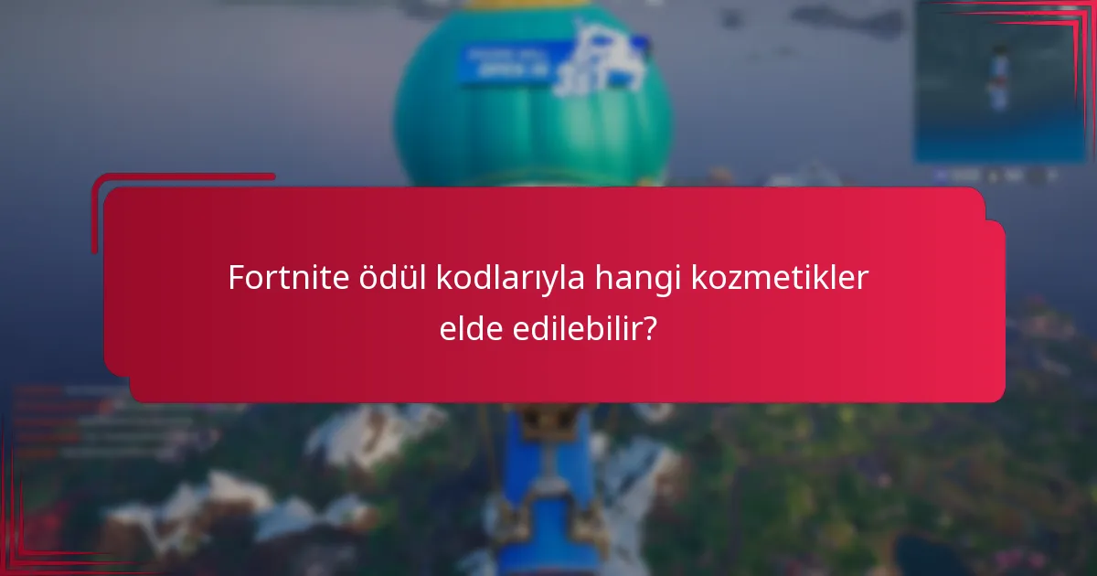 Fortnite ödül kodlarıyla hangi kozmetikler elde edilebilir?