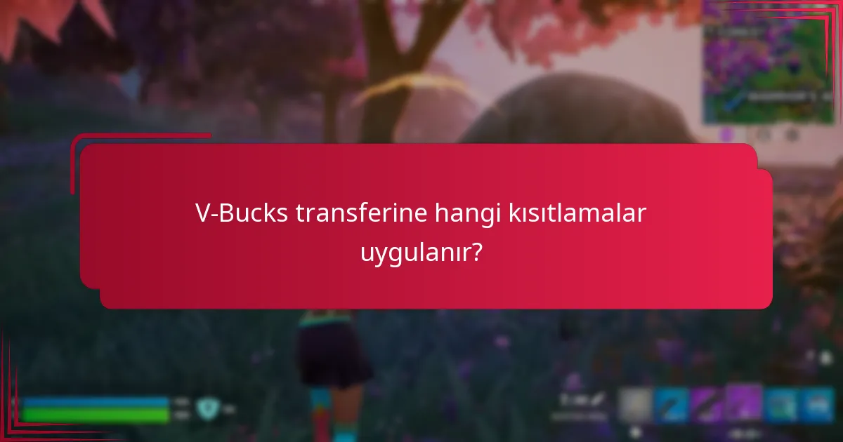 V-Bucks transferine hangi kısıtlamalar uygulanır?